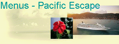 Menus - Pacific Escape