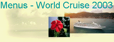 Menus - World Cruise 2003